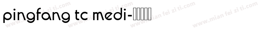 pingfang tc medi字体转换